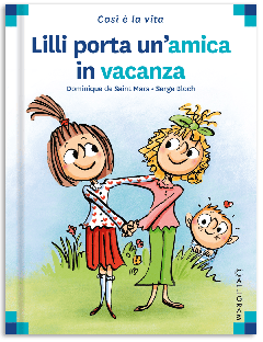 9 - Lilli porta un’amica in vacanza